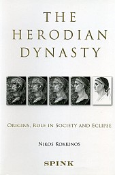 The Herodian Dynasty: Origins, Role in Society and Eclipse, by Nikos Kokkinos