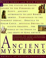 Ancient Mysteries, by Peter James and Nick Thorpe