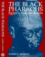 The Black Pharaohs: Egypt's Nubian Rulers, by Robert Morkot